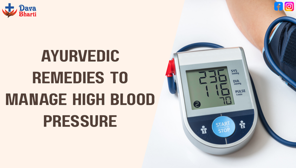 Ayurvedic Remedies To Manage High Blood Pressure Ayurvedic Remedies To Manage High Blood Pressure