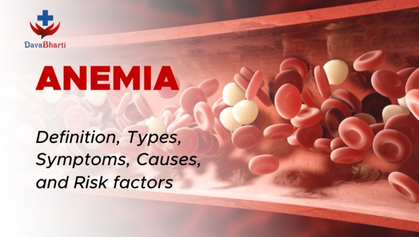 What is Anemia? Symptoms, Treatment And Prevention